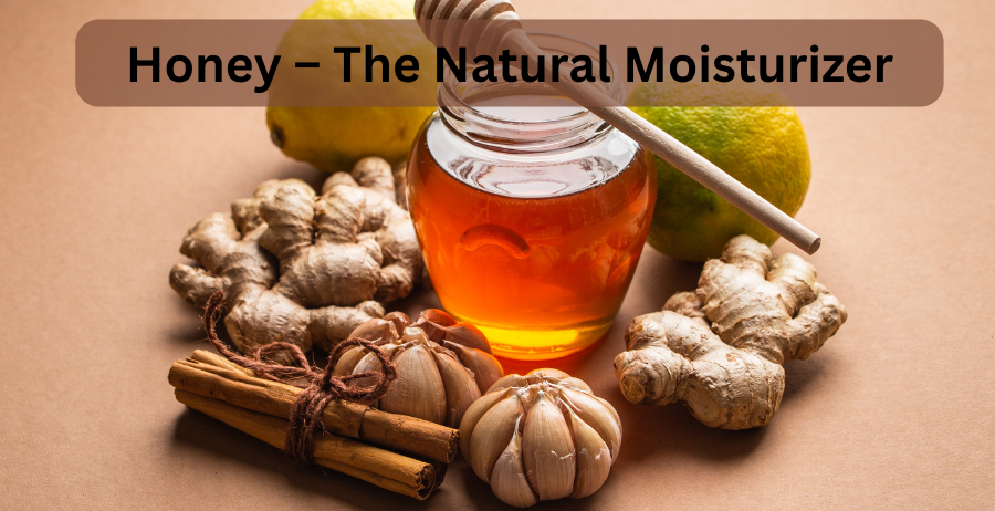 Honey – The Natural Moisturizer