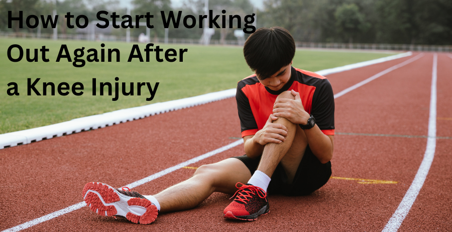 How to Start Working Out Again After Knee Injury