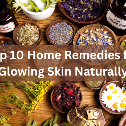 Top 10 Home Remedies for Glowing Skin Naturally